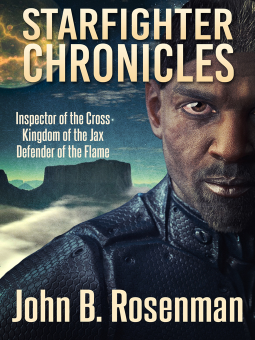 Title details for Starfighter Chronicles by John B. Rosenman - Available